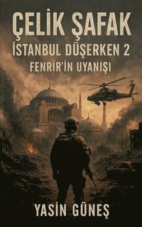 bokomslag Çelik ?afak - ?stanbul Dü?erken 2 - Fenrir'in Uyan???