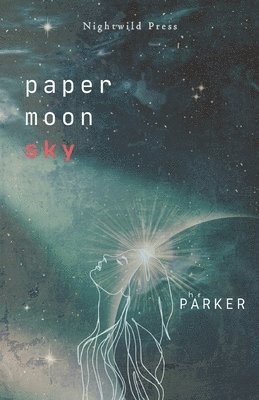 H R Parker, H. R. Parker, H.R. Parker - paper moon sky, Häftad