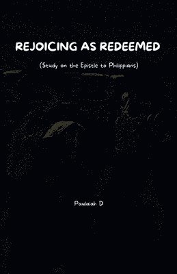 Rejoicing as Redeemed