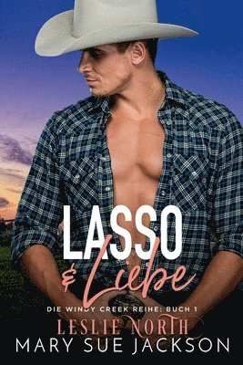 Mary Sue Jackson, Leslie North - Lasso & Liebe, Häftad