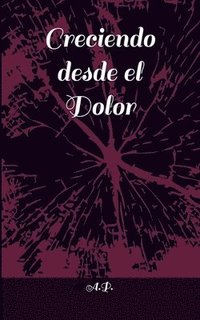 bokomslag Creciendo desde el dolor