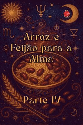 bokomslag Arroz e Feijão para a Alma Parte IV