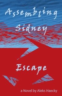bokomslag Assembling Sidney: Escape