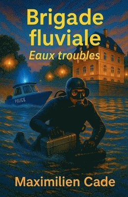 bokomslag Brigade fluviale Eaux troubles