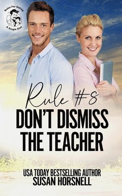 bokomslag Rule #8: Don't Dismiss the Teacher