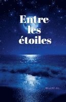 bokomslag Entre les étoiles
