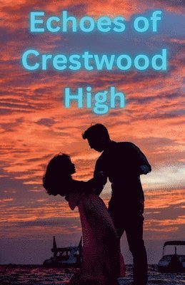 bokomslag Echoes of Crestwood High