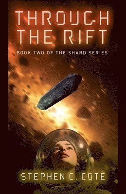 bokomslag Through the Rift: Book Two of the Shard Series