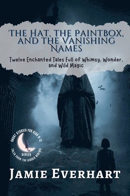 bokomslag Hat, the Paintbox, and the Vanishing Names
