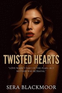 bokomslag Twisted Hearts