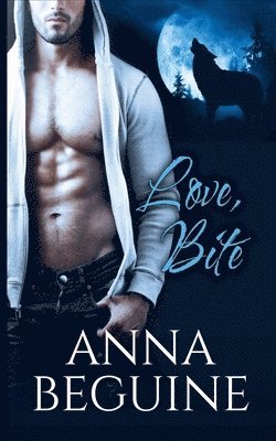 Anna Beguine - Love, Bite, Häftad