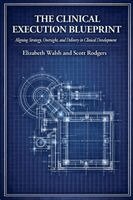 Elizabeth Walsh, Scott Rodgers - Clinical Execution Blueprint, Häftad