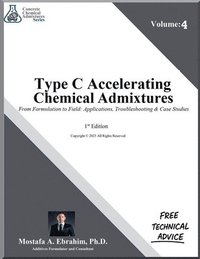 bokomslag Type C Accelerating Admixtures From Formulation to Field
