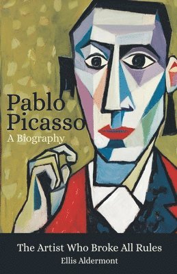 bokomslag Pablo Picasso, A Biography