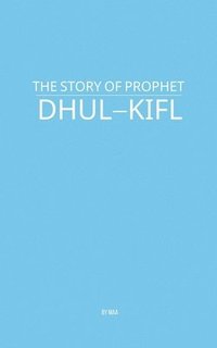 bokomslag Story of Prophet Dhul-Kifl