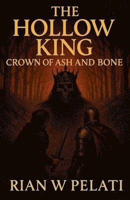 bokomslag THE HOLLOW KING Crown of Ash and Bone