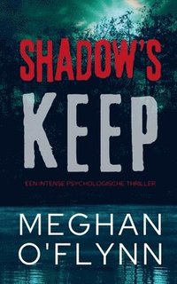 bokomslag Shadow's Keep - Een intense psychologische thriller