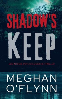 bokomslag Shadow's Keep - Een intense psychologische thriller