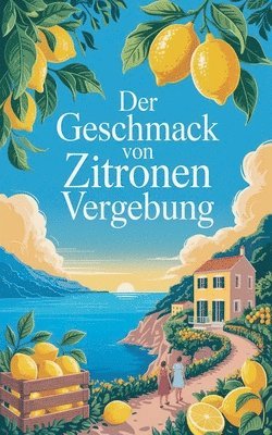bokomslag Der Geschmack von Zitronen und Vergebung
