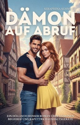 bokomslag Dämon auf Abruf: Ein höllisch heißer Roman über Dämonen, Begierde und kaputter Haushaltsgeräte