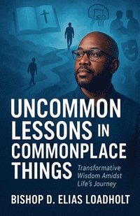bokomslag Uncommon Lessons In Commonplace Things