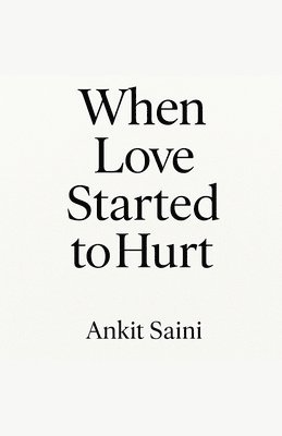 bokomslag When Love Started to Hurt