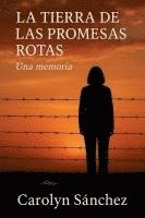 bokomslag La Tierra De Las Promesas Rotas