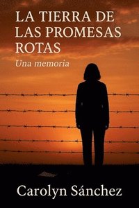 bokomslag Tierra De Las Promesas Rotas
