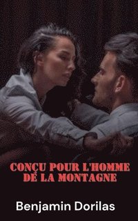 bokomslag Conçu pour l'homme de la montagne