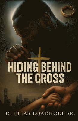 bokomslag Hiding Behind The Cross