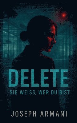 bokomslag Delete - Sie weiß, wer du bist