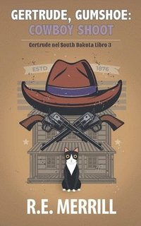 bokomslag Gertrude, Gumshoe: Cowboy Shoot