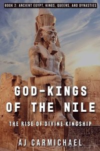 bokomslag God-Kings of the Nile