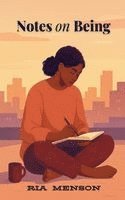 bokomslag Notes on Being
