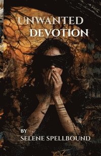 bokomslag Unwanted Devotion