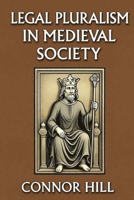 Legal Pluralism in Medieval Society