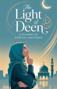 bokomslag The Light of Deen