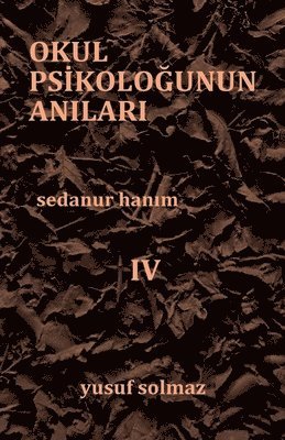 Okul Psikoloğunun Anıları 4
