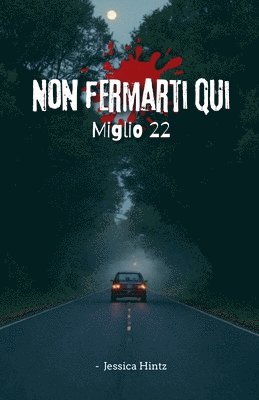 bokomslag Non fermarti qui - Miglio 22