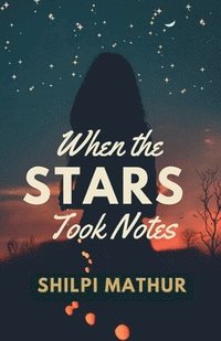 bokomslag When the Stars Took Notes