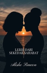 bokomslag Lebih Dari Sekedar Sahabat