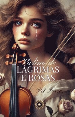 Pet Torres - Violino de Lágrimas e Rosas, Häftad