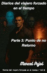 bokomslag Diarios del Viajero Forzado en el Tiempo, Parte 3