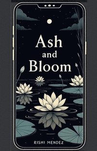 bokomslag Ash and Bloom