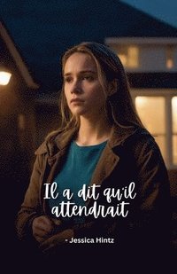 bokomslag Il a dit qu'il attendrait