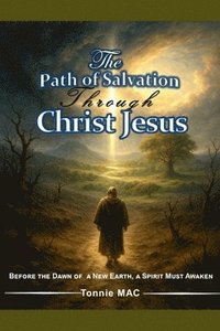 bokomslag The Path of Salvation Through Christ Jesus
