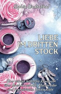 bokomslag Liebe im dritten Stock: Eine witzige lesbische Romance über Nachbarschaft, Motorräder und französische Geheimnisse