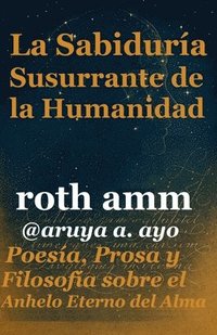 bokomslag La Sabiduría Susurrante de la Humanidad