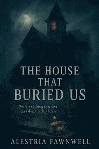 bokomslag House That Buried Us