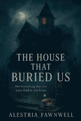 bokomslag House That Buried Us
